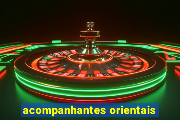 acompanhantes orientais